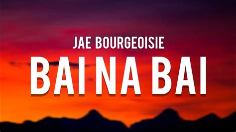 agad bumigay si menggay sa guy na bai na bai|Jae Bourgeoisie – BAI NA BAI Lyrics .